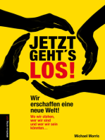 Jetzt geht's los!: Wir erschaffen eine neue Welt!