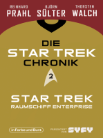 Die Star-Trek-Chronik - Teil 2: Star Trek: Raumschiff Enterprise: Die ganze Geschichte über die Abenteuer von Captain Kirk und seiner Crew