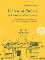Freiraum finden bei Stress und Belastung: Das praktische Übungsbuch auf Basis von Focusing und Achtsamkeit - mit 4 Audio-Anleitungen zum Download