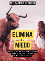 Elimina El Miedo: Aprende El Metodo Comprobado Para Eliminar El Miedo De Manera Racional