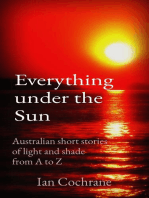 Everything under the Sun: Australian short stories           of light and shade                from A to Z