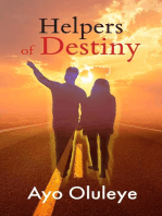 Helpers of Destiny: Leveraging people God brings into your life to fulfil your destiny.