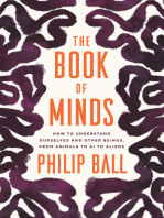 The Book of Minds: How to Understand Ourselves and Other Beings, from Animals to AI to Aliens