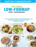 The Ideal Low Fodmap Diet Cookbook; The Superb Diet Guide To Relieving IBS Symptoms And Other Digestive Disorders With Nutritious Recipes