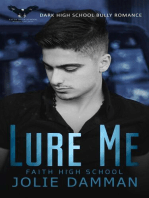 Lure Me - Dark High School Bully Romance: Ruthless Bullies, #6