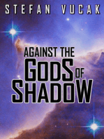 Against the Gods of Shadow