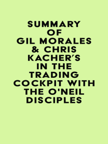 Summary of Gil Morales & Chris Kacher's In The Trading Cockpit with the O'Neil Disciples