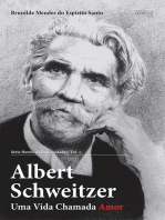 Albert Schweitzer: Uma vida Chamada Amor