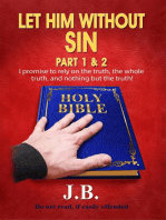 Let Him Without Sin: Part 1 & 2