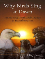 Why Birds Sing at Dawn: Embracing Death and Change as Transformation