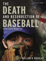 The Death and Resurrection of Baseball: Echoes From A Distant Past