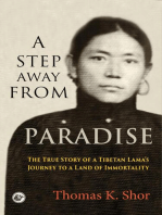 A Step Away from Paradise: The True Story of a Tibetan Lama's Journey to a Land of Immortality