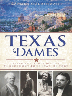 Texas Dames: Sassy and Savvy Women Throughout Lone Star History