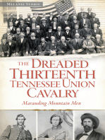 The Dreaded Thirteenth Tennessee Union Cavalry: Marauding Mountain Men