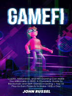 GameFi: Crypto, Metaverse, and NFT Gaming Can Make You Millionaire in 2022. A Complete Guide to Blockchain and DeFi Games Investing | Top 10 Play-to-Earn Projects to Make 100$ a Day