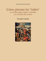 Cómo piensan los "indios". Los intelectuales andinos coloniales y la cuestión del racismo