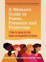 A Woman's Guide to Power, Presence and Protection: 12 Rules for Gaining the Credit, Respect and Recognition You Deserve