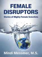 Female Disruptors: Stories of Mighty Female Scientists