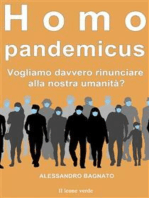 Homo pandemicus: Vogliamo davvero rinunciare alla nostra umanità?