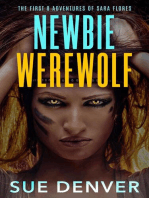 Newbie Werewolf: The First 8 Adventures of Sara Flores: Sara Flores, the Early Years