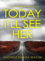 Today I'll See Her: The Riverview Mysteries, #1