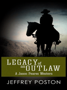 Legacy of an Outlaw: A Jason Peares Historical Western Book 2