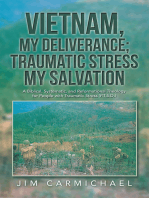 Vietnam, My Deliverance; Traumatic Stress, My Salvation: A Biblical, Systematic, and Reformational Theology for People with  Traumatic Stress (P.T.S.D.)