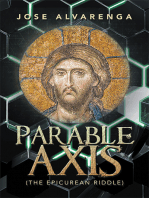 Parable Axis: (The Epicurean Riddle)