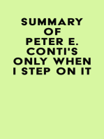 Summary of Peter E. Conti's Only When I Step On It