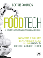 Foodtech. La gran revolución de la industria agroalimentaria.: Innovaciones, tecnologías y nuevos modelos de negocio para una alimentación sostenible, saludable y eficiente.
