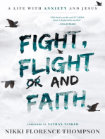 Fight, Flight and Faith: A Life with Anxiety and Jesus