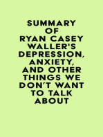 Summary of Ryan Casey Waller's Depression, Anxiety, and Other Things We Don't Want to Talk About