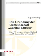 Die Gründung der Gemeinschaft "Caritas Christi": Zum Wirken von Juliette Molland und P. Joseph-Marie Perrin OP