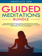 Guided Meditations Bundle: Beginner Meditation Scripts for Reducing Stress, Overcome Anxiety, Achieve Mindfulness, Self Healing, Stop Panic Attacks, and More!