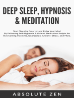 Deep Sleep Hypnosis & Meditation: Start Sleeping Smarter and Relax Your Mind By Following Self-Hypnosis & Guided Meditation Scripts for Overcoming Insomnia, Depression, Anxiety, Stress, and More.