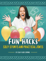Fun Hacks: Silly Stunts and Practical Jokes