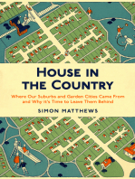 House in the Country: Where Our Suburbs and Garden Cities Came From and Why it's Time to Leave Them Behind