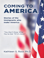 Coming to America: Stories of the immigrants who make America "You Don't Know What You've Got 'Till it's Gone"