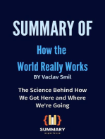 Summary of How the World Really Works By Vaclav Smil: The Science Behind How We Got Here and Where We're Going