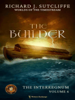 The Builder: Worlds of the Timestream: The Interregnum, #6