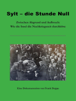 Sylt - die Stunde Null: Zwischen Abgrund und Aufbruch: Wie die Insel die Nachkriegszeit durchlebte