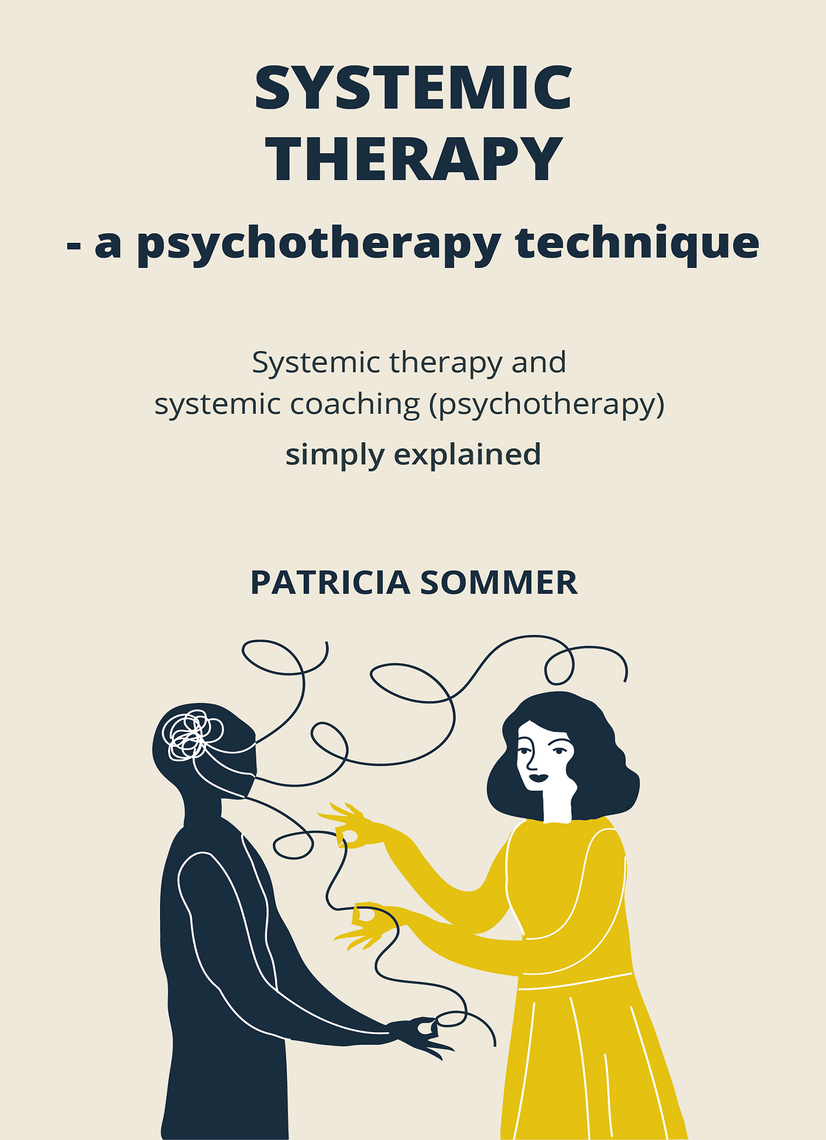 Systemic therapy A Psychotherapy technique by Patricia Sommer Ebook