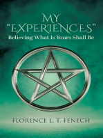 My "Experiences": Believing What Is Yours Shall Be