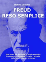 Freud reso semplice: Una guida per spiegare in modo semplice le scoperte di Sigmund Freud e i principi della psicologia del profondo