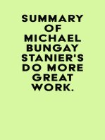 Summary of Michael Bungay Stanier's Do More Great Work.