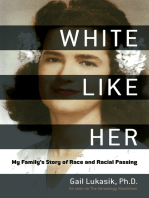 White Like Her: My Family's Story of Race and Racial Passing
