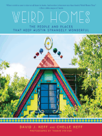 Weird Homes: The People and Places That Keep Austin Strangely Wonderful
