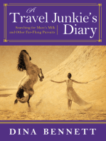A Travel Junkie's Diary: Searching for Mare's Milk and Other Far-Flung Pursuits