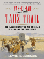 Wah-To-Yah and the Taos Trail: The Classic History of the American Indians and the Taos Revolt