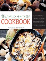 Wild Mushroom Cookbook: Soups, Stir-Fries, and Full Courses from the Forest to the Frying Pan